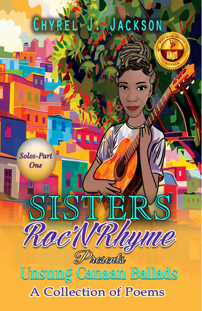 Cover of 'Sisters Roc'N'Rhyme Presents Unsung Canaan Ballads: A Collection of Poems' by Chyrel J. Jackson, featuring a stylized illustration of a woman playing an acoustic guitar with a colorful background of buildings and trees.