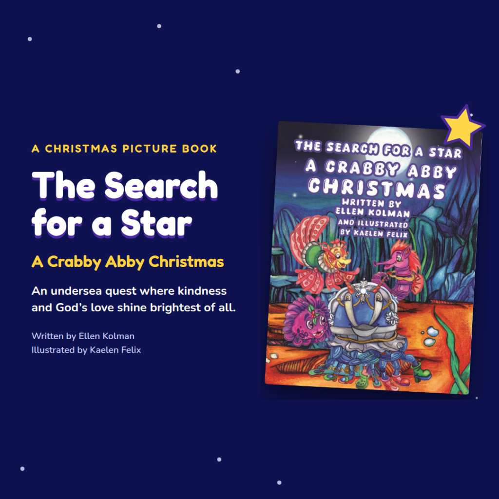 Cover image of 'The Search for a Star: A Crabby Abby Christmas' featuring colorful underwater characters and a star on a blue background, promoting themes of kindness and God's love.