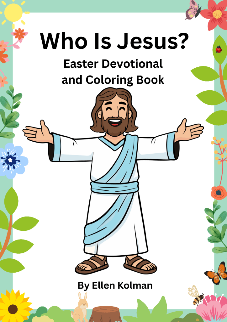 Cover of 'Who Is Jesus? Easter Devotional and Coloring Book' featuring a cartoon depiction of Jesus with open arms, surrounded by colorful flowers and Easter-themed illustrations.